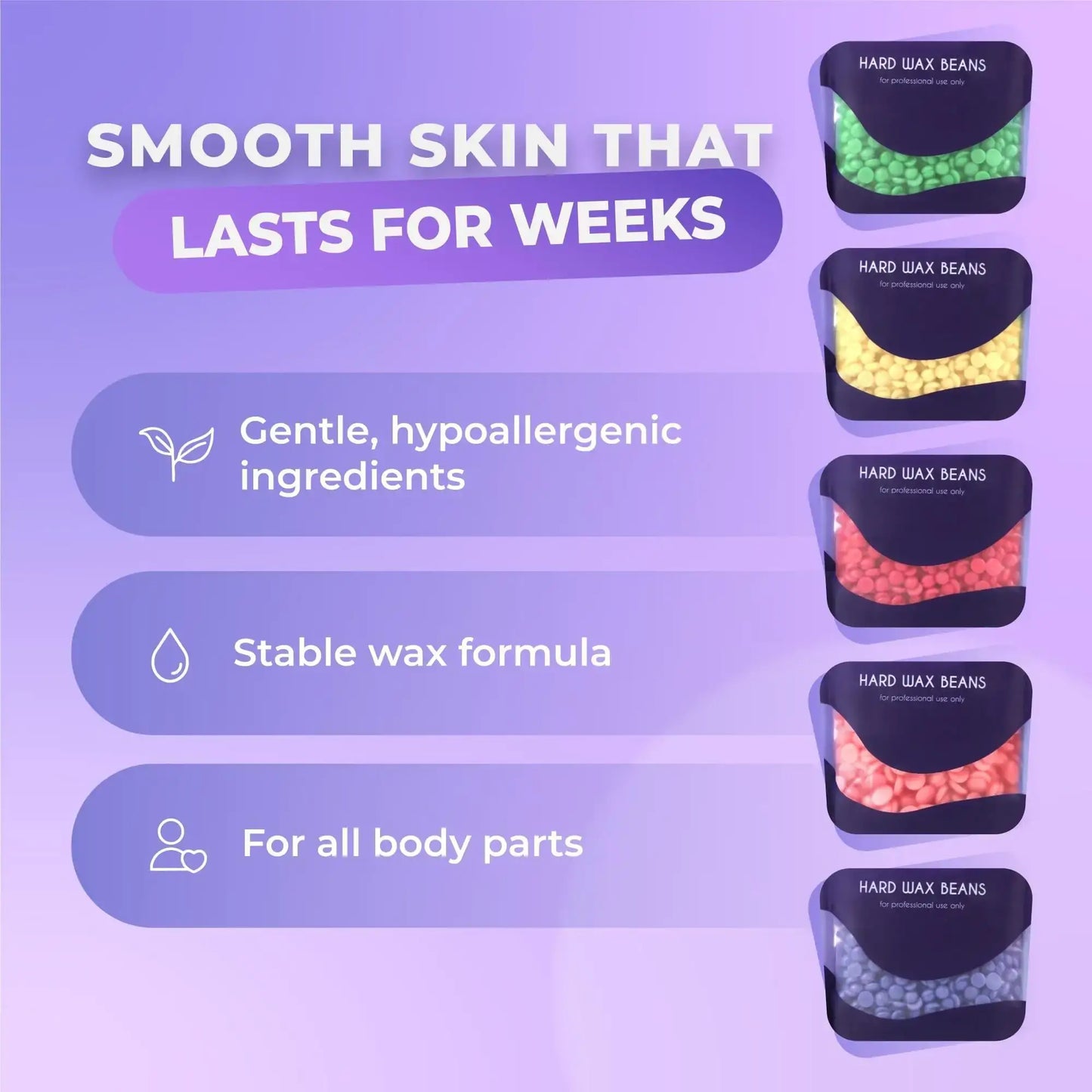 Hard wax beans for hair removal with gentle, hypoallergenic ingredients, stable formula, and suitable for all body parts.