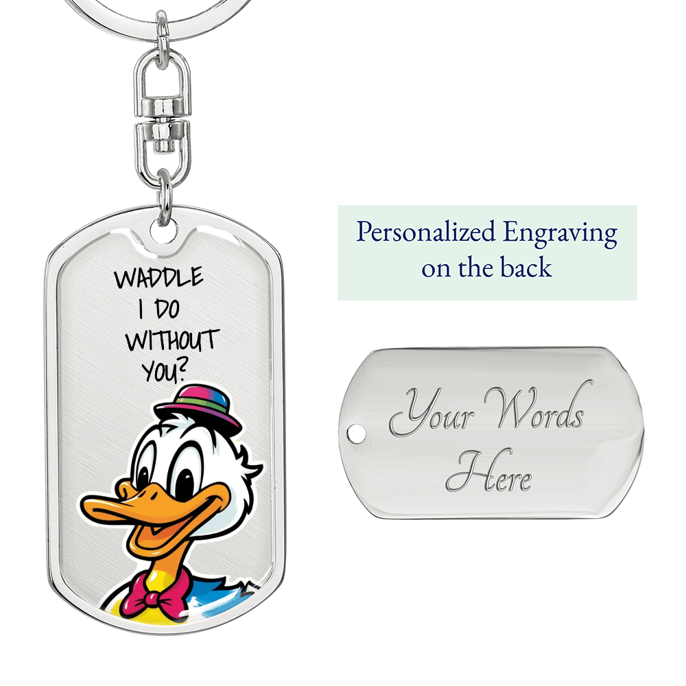 Waddle I do without you? personalized keychain featuring a smiling duck and engraving option on the back.
